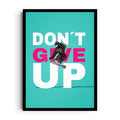 DON'T GIVE UP
