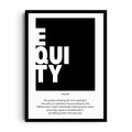 FAIR GROUND — The word EQUITY stacked in heavy white blocks against deep black, its dictionary, framed wall art poster
