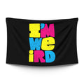 Bold ‘I’M WEIRD’ typographic statement in stark light type on a moody dark backdrop — LoudBorders wall tapestry.