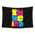 I'm Weird tapestry and flag mockup