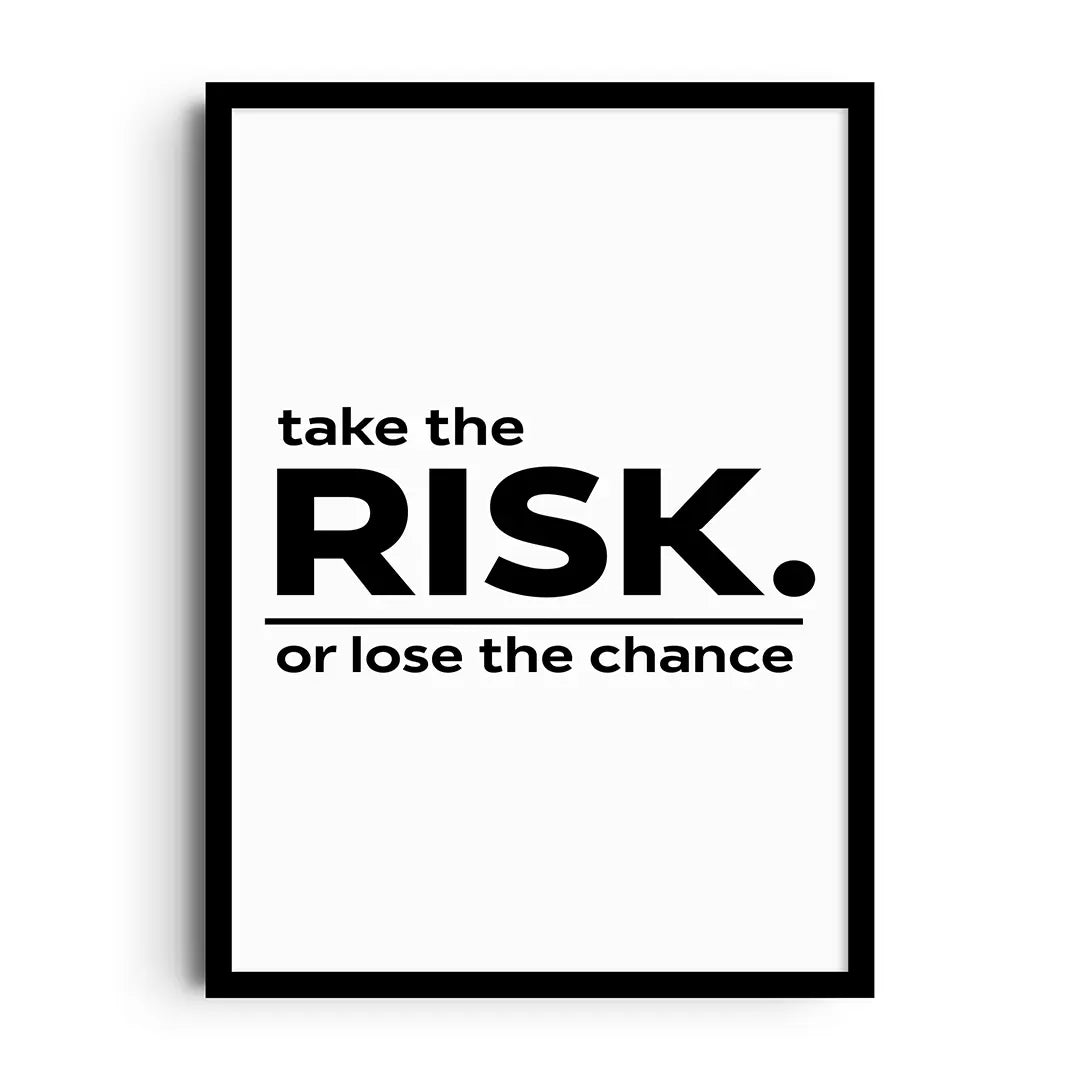 TAKE THE RISK