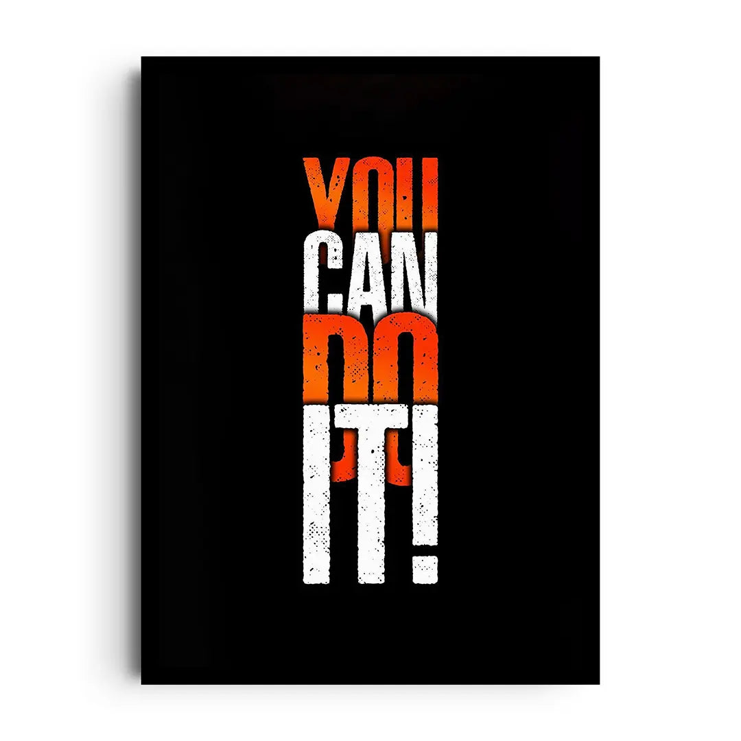 YOU CAN DO IT!