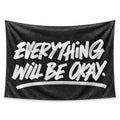 Better Days wall tapestry with EVERYTHING WILL BE OKAY in bold white brush lettering and an underline on textured black.