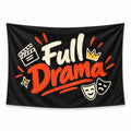 Black Full Drama wall tapestry with cream and orange lettering, a clapperboard, crown and theatre masks.