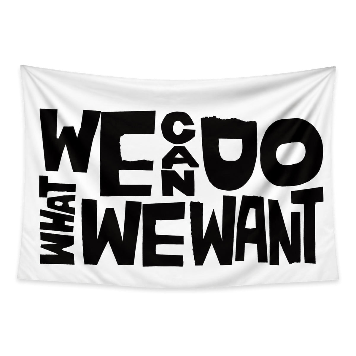 Our Rules wall tapestry with bold black cutout typography reading We can do what we want on white.