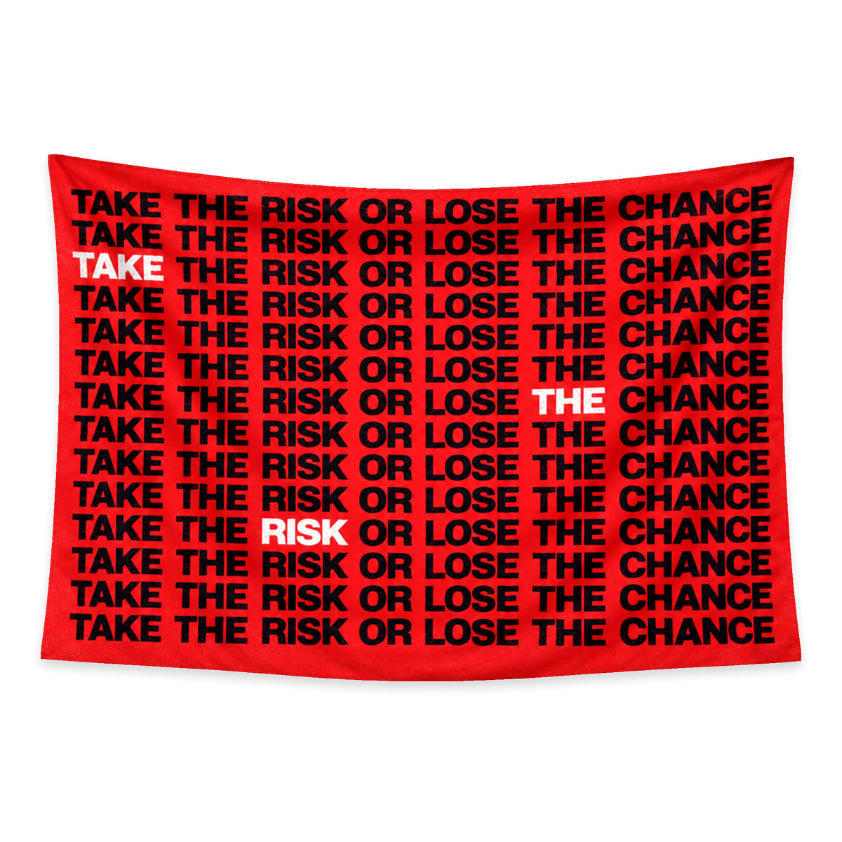 Risk Theory wall tapestry with TAKE THE RISK OR LOSE THE CHANCE repeated in black on red, with one TAKE highlighted in white.